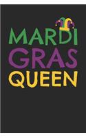 Mardi Gras Notebook - Mardi Gras Queen Funny Mardi Gras Parade - Mardi Gras Journal - Mardi Gras Diary