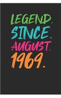 Legend Since August 1969