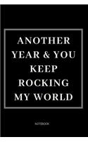 Another Year And You Keep Rocking My World