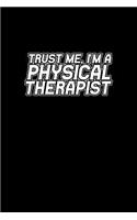 Trust me, I'm a Physical Therapist