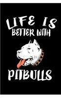 Life Is Better With Pitbulls