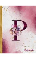 P Notebook: 8.5 x 11 Pretty Gold Foil Floral Design Letter "P" Monogram Initial Book for Women and Girls: Wide Ruled Notebook For All Your Home, School And Busi