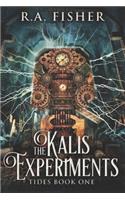 The Kalis Experiments: Large Print Edition(1 Tides)