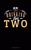 Drinking for Two