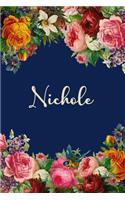 Nichole: Personalized Name Floral Design Matte Soft Cover Notebook Journal to Write In. 120 Blank Lined Pages