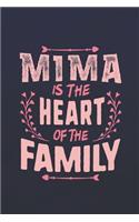 Mima Is the Heart of the Family: Family Grandma Women Mom Memory Journal Blank Lined Note Book Mother's Day Holiday Gift