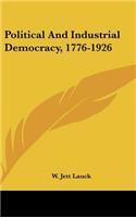 Political And Industrial Democracy, 1776-1926