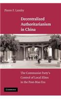 Decentralized Authoritarianism in China