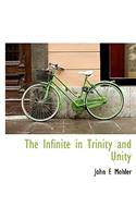 The Infinite in Trinity and Unity