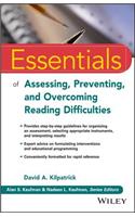 Essentials of Assessing, Preventing, and Overcoming Reading Difficulties: (Essentials of Psychological Assessment)