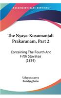 The Nyaya-Kusumanjali Prakaranam, Part 2
