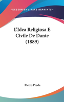 L'Idea Religiosa E Civile De Dante (1889)