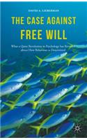 Case Against Free Will