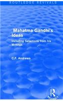 Routledge Revivals: Mahatma Gandhi's Ideas (1929)