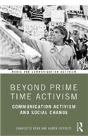 Beyond Prime Time Activism