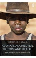 Aboriginal Children, History and Health