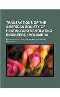 Transactions of the American Society of Heating and Ventilating Engineers (Volume 10)