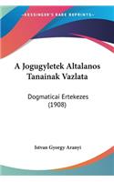 A Jogugyletek Altalanos Tanainak Vazlata