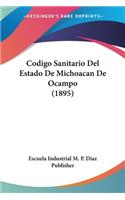 Codigo Sanitario Del Estado De Michoacan De Ocampo (1895)