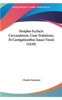 Periplus Scylacis Caryandensis, Cum Tralatione, Et Castigationibus Isaaci Vossii (1639)