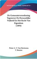 de Gemeenteverordening Tegenover de Persoonlijke Vrijheid En Het Recht Van Eigendom (1894)