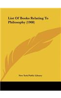 List of Books Relating to Philosophy (1908)