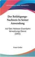 Der Befahigungs-Nachweis in Seiner Anwendung