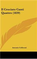 Il Crociato Canti Quattro (1839)