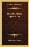 Puritan April to September 1900