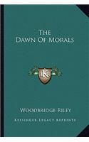 Dawn of Morals