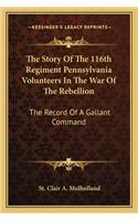 Story of the 116th Regiment Pennsylvania Volunteers in the War of the Rebellion