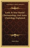 Look at Your Hands! Cheirastrology and Astra-Cheirology Explained