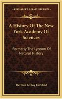 A History Of The New York Academy Of Sciences: Formerly The Lyceum Of Natural History