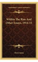 Within the Rim and Other Essays, 1914-15