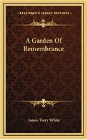A Garden Of Remembrance