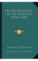 On the Education of the People of India (1838)