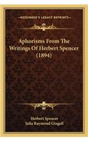 Aphorisms from the Writings of Herbert Spencer (1894)