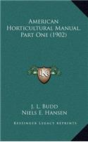 American Horticultural Manual, Part One (1902)
