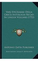 Varj Epigrammi Della Greca Antologia Recati In Lingua Volgare (1752)