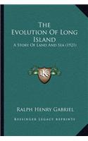 Evolution Of Long Island