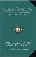 Rule Of Saint Augustine And The Constitutions Of The Sisters Of Penance Of The Third Order Of Saint Dominic (1889)