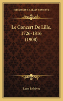 Concert De Lille, 1726-1816 (1908)