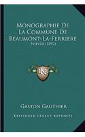 Monographie De La Commune De Beaumont-La-Ferriere