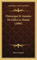 Chronique Et Annales De Gilles Le Muisit (1906)