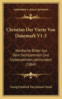 Christian Der Vierte Von Danemark V1-3