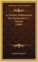 Le Premier Etablissement Des Neerlandais A Maurice (1890)