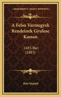 A Felso Varmegyek Rendeinek Gyulese Kassan