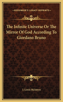 Infinite Universe Or The Mirror Of God According To Giordano Bruno