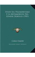 Studi Sul Polimorfismo E La Metamorfosi Nel Genere Dorylus (1901)