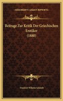 Beitrage Zur Kritik Der Griechischen Erotiker (1880)